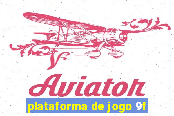 plataforma de jogo 9f
